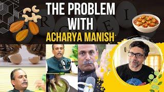 The Problem with Acharya Manish