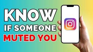 3 Best Ways to Know If Someone Muted You on Instagram