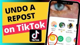 How To Undo A Repost On TikTok - Verified Guide