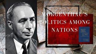 Hans J. Morgenthau’s Theory of International Affairs