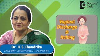 Vaginal Discharge- What's normal? What's not? #womenshealth - Dr. H S Chandrika | Doctors' Circle