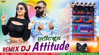 Attitude | ऐटिटूड | Raju Rawal | Training | New Rajasthani Song 2024 | Dj Kishan Pandoli