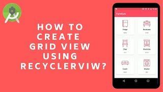 Android RecyclerView : Creating grid view using GridLayoutManager in android studio.