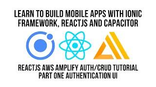 Ionic React JS AWS Amplify Authentication CRUD Tutorial Part 1, Authentication UI Component