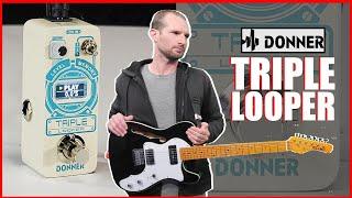 Is This Donner Looper Any Good? - Donner Triple Looper Guitar Pedal