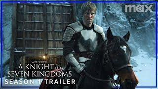 A Knight of the Seven Kingdoms | SEASON 1 TRAILER | Max