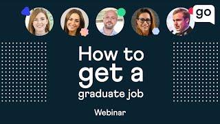 Career Webinar: How to get a Graduate Job