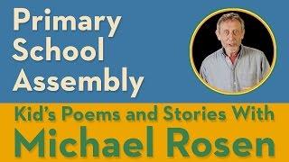 Primary School Assembly | POEM | Kids' Poems and Stories With Michael Rosen