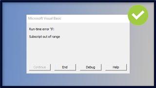 EXCEL VBA - Microsoft Visual Basic - Run Time Error - 9 - Subscript Out Of Range - Fix