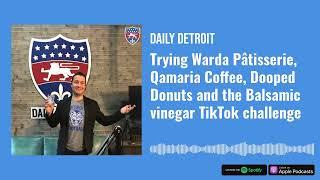 Trying Warda Pâtisserie, Qamaria Coffee, Dooped Donuts + the Balsamic vinegar soda TikTok challenge