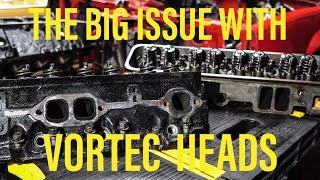 Vortec Heads - The Big Issues You Need To Know About