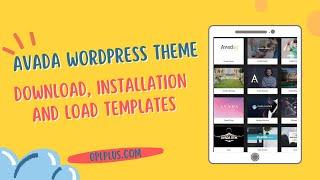 Avada WordPress Theme Download, Installation and load Templates