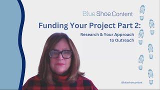 Funding Your Project Series Part 2: Research & Your Approach to Outreach