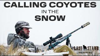 Calling Coyotes In The Snow With Wyoming Predator Hunts | The Last Stand S5:E6