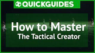 FM | QuickGuides | How to Master the Tactical Creator | Football Manager 2017