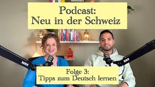 ‎‏اتعلم الألمانية عن طريق البودكاست: Neu in der Schweiz #3