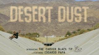 DESERT DUST - Carver Skateboards