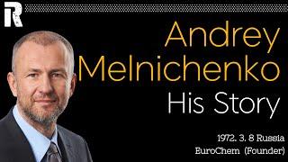 Andrey Melnichenko His Story (Russia / EuroChem Founder)