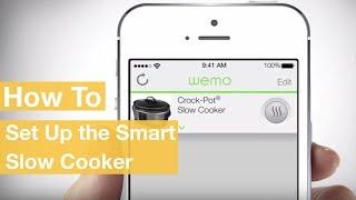 How To Set Up the Smart Slow Cooker with WeMo™ Technology |  Crock-Pot®