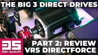 The Big 3 Direct Drives Comparison - PART 2: VRS DirectForce Pro Review and Thoughts