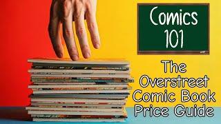 Comics 101: The Overstreet Comic Book Price Guide