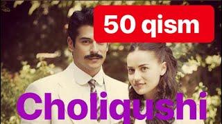 50 Choliqushi uzbek tilida HD 50 qism (turk seriali)