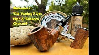 Intro: Why as a full time vaper & vape reviewer {NET Vaper} I am launching a Pipe & Tobacco Channel
