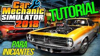 TUTORIAL PARA INICIANTES CAR MECHANIC SIMULATOR 2018