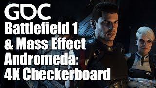 4K Checkerboard in Battlefield 1 and Mass Effect Andromeda