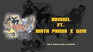 BRINDEL - EFEK SAMPING FT MATA PANDA, S2M