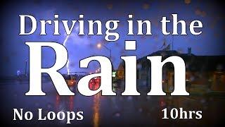 10hrs Driving in the Rain "No Loops" ASMR