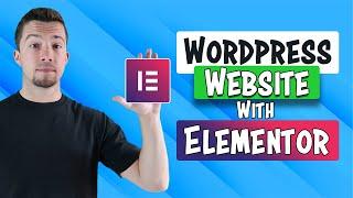 How to Make a WordPress Website with Elementor (2021 Tutorial)