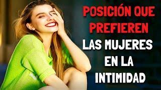 Posición que prefieren las MUJERES en la INTIMIDAD