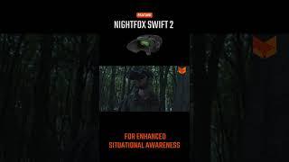 Nightfox | Swift 2  Wide 54° FOV