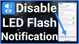 How To Turn Off LED Flash Notifications