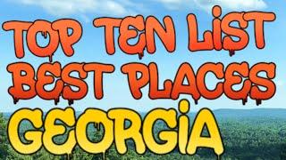 TOP 10 BEST PLACES TO LIVE IN GEORGIA   2022