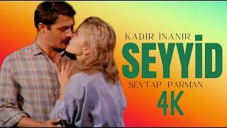 Seyyid Türk Filmi | FULL | 4K ULTRA HD | KADİR İNANIR | SEVTAP PARMAN