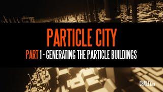 Particle City - Blender 2.81 - Part 1:  Generating The Particle Buildings