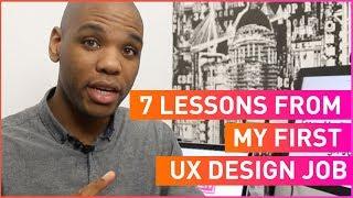 7 Lessons From My First UX Design Job