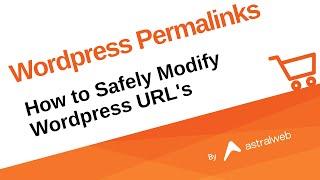 How to Safely Modify Wordpress URL Permalinks