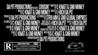 C-Knatt & GNB Money: Cruisin'{BEHIND THE SCENES/TRAILER}