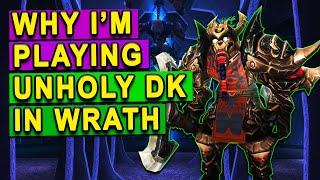 Why I'm Playing Unholy Death Knight in Classic Wrath...