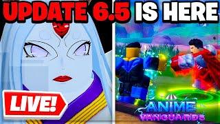  UPDATE 6.5 IS HERE In Anime Vanguards