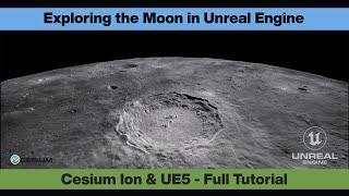 Unreal Engine real Moon Full Tutorial / NASA & Cesium