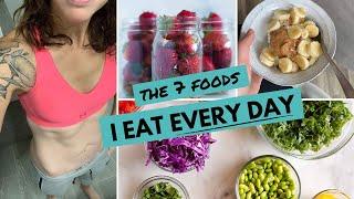 The 7 Foods I Eat EVERY DAY to LOSE WEIGHT + Feel Great