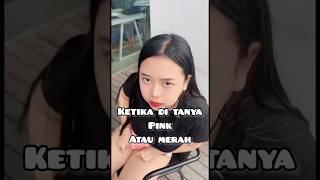 Ketika di tanya pink atau merah!! 