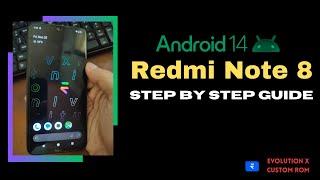 Redmi Note 8 :  Android 14 Custom ROM Step By Step Guide