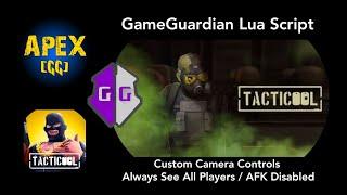 TACTICOOL GameGuardian Lua Script ( Camera View / See All Players / AFK ) Hack