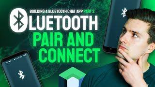 How Pair & Connect Via Bluetooth | Building a Bluetooth Chat App for Android | Part 2