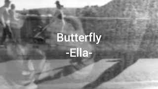 Ella - Butterfly (original song)